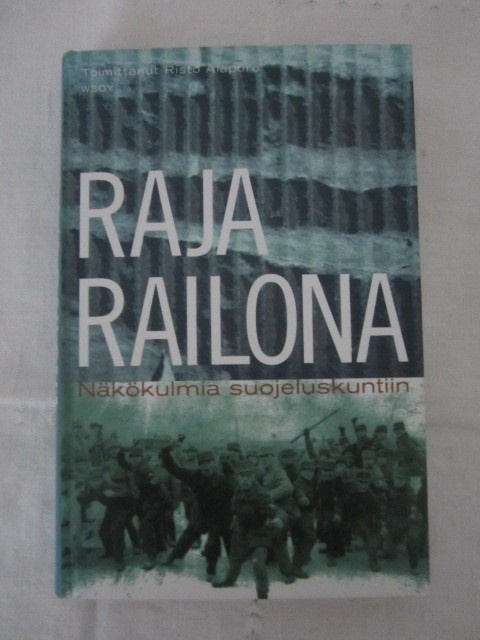 toim. Risto Alapuro / Raja railona
