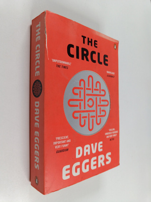 Dave Eggers : The circle : a novel