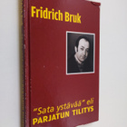 Fridrich Bruk : Sata ystävää eli parjatun tilitys - pikkukuva 1