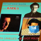 Kirka - Parhaat palat levyiltä Ota lähellesi + Kasvot.. (CD) - pikkukuva 1