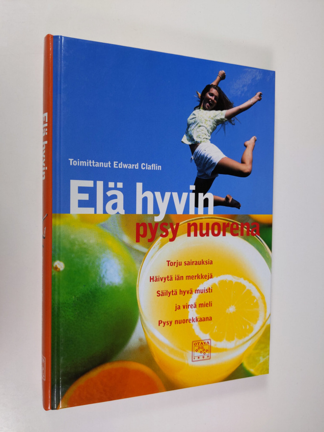 Edward (toim.) Claflin : Elä hyvin, pysy nuorena