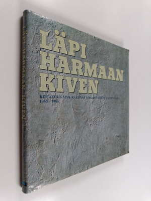 Pekka Mäkelä : Läpi harmaan kiven - kertomus MNK-rakennus...