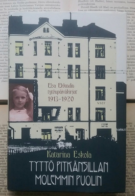 Katarina Eskola - Tyttö Pitkänsillan molemmin puolin (sid.)