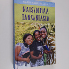 Katri Kuusikallio : Naisvoimaa Tansaniasta - pikkukuva 1