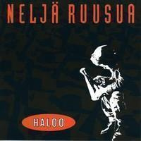 NELJÄ RUUSUA: Haloo (CD), 1992, mm. Juppihippipunkkari