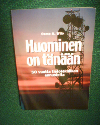 Osmo A. Wiio HUOMINEN ON TÄNÄÄN (1 p. 2002) Sis.pk:t