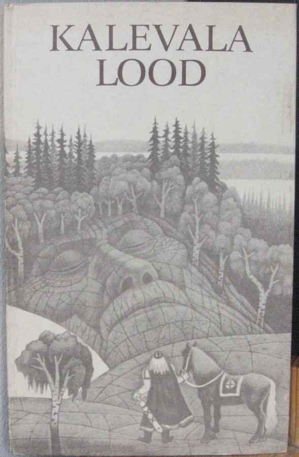 Martti  Haavio: Kalevala lood. Eesti Raamat 1981. 75 s.