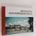 Aikamatka Mannerheimintiellä - pikkukuva 1