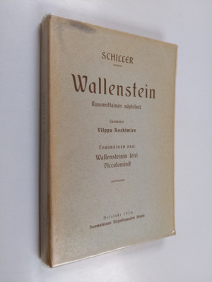 Friedrich Schiller : Wallenstein 1: Wallensteinin leiri; ...