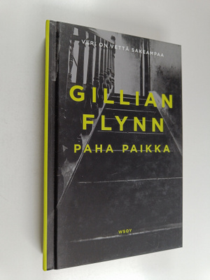 Gillian Flynn : Paha paikka