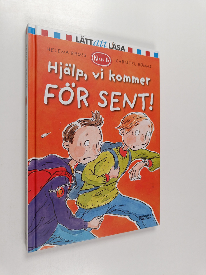 Helena Bross : Hjälp, vi kommer för sent!