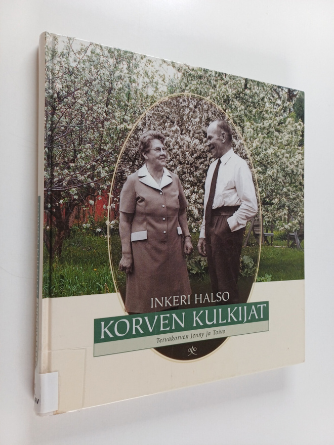 Inkeri Halso : Korven kulkijat : Tervakorven Jenny ja Toivo