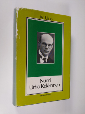 Ari Uino : Nuori Urho Kekkonen : poliittisen ja yhteiskun...