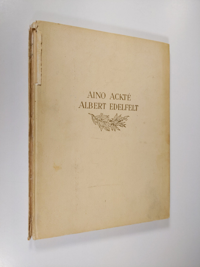 L. Wennervirta : Aino Ackte - Albert Edelfelt : eräs tait...
