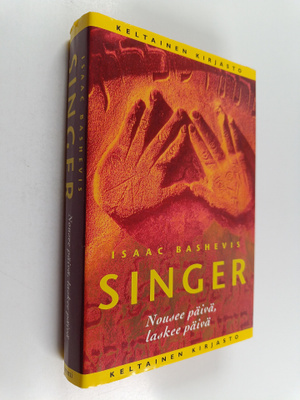 Isaac Bashevis Singer : Nousee päivä, laskee päivä