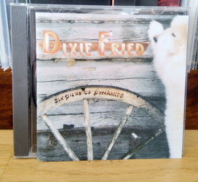 Dixie Fried - Six Dicks Of Dynamite CD