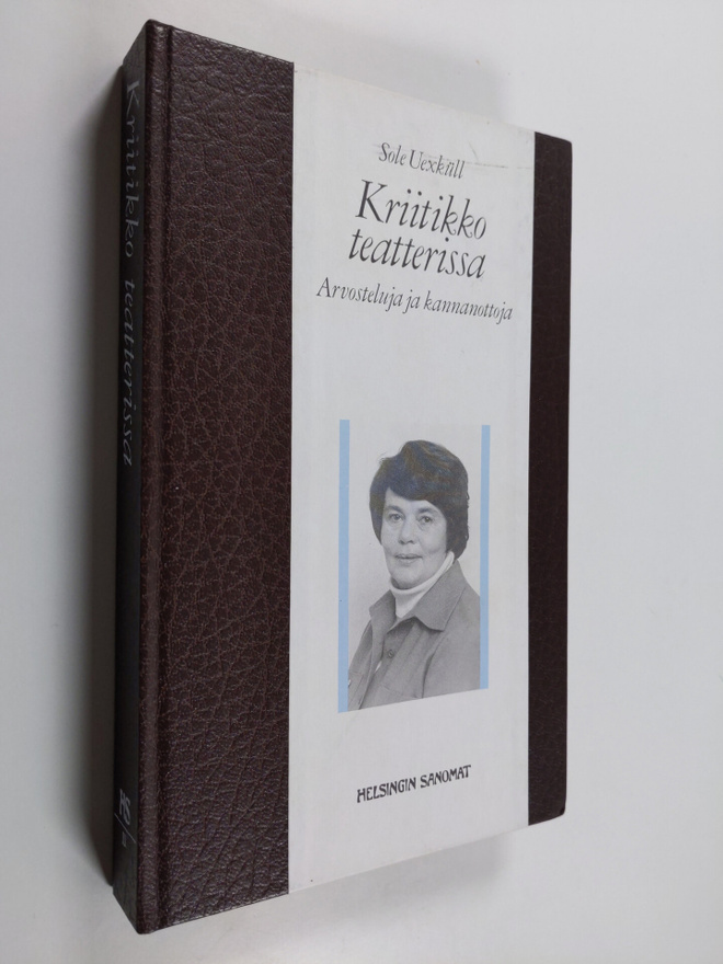Sole Uexkull : Kriitikko teatterissa : arvosteluja ja kan...