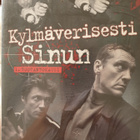 Kylmäverisesti Sinun DVD - pikkukuva 1