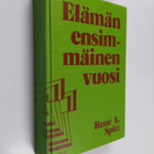 Rene A. Spitz : Elämän ensimmäinen vuosi : Psykoanalyytti... - pikkukuva 1