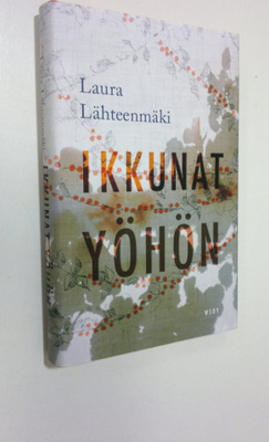 Laura Lähteenmäki : Ikkunat yöhön