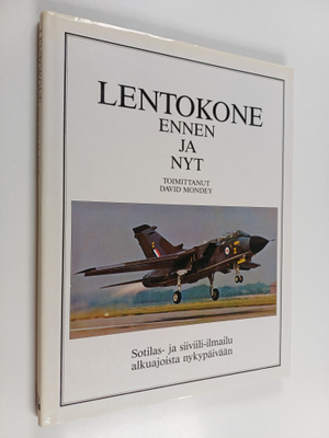 David (toim.) Mondey : Lentokone ennen ja nyt