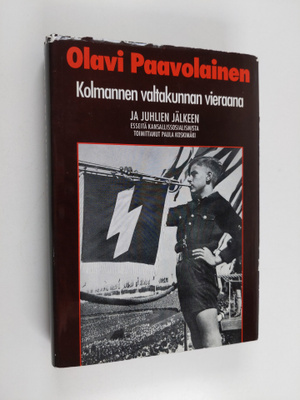 Olavi Paavolainen : Kolmannen valtakunnan vieraana ja Juh...