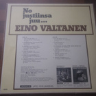 EINO VALTANEN - NO JUSTIINSA JUU... ( LP . VINYYLI ) - pikkukuva 2