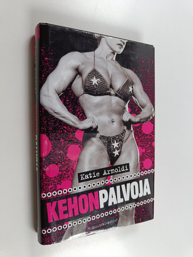 Katie Arnoldi : Kehonpalvoja