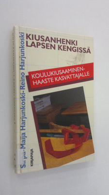 Sirpa-Maija Harjunkoski : Kiusanhenki lapsen kengissä : k...