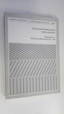Ansiotasotoimikunnan 1986 mietintö = Betänkande av Förtjä...