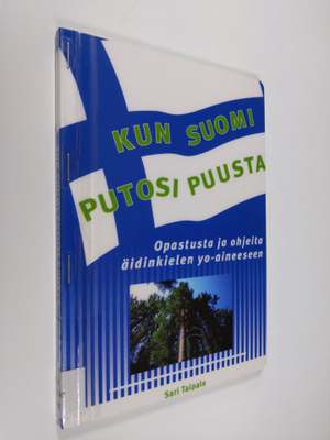 Sari Taipale : Kun suomi putosi puusta : opastusta ja ohj...