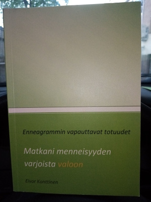 KONTTINEN : MATKANI MENNEISYYDEN VARJOISTA VALOON