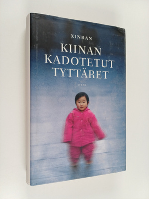 Xinran : Kiinan kadotetut tyttäret
