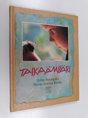 Juha Suonpää : TAIKAÄMPÄRI