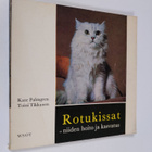 Kate Palmgren : Rotukissat - niiden hoito ja kasvatus - pikkukuva 1