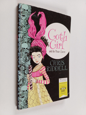 Chris Riddell : Goth Girl and the Pirate Queen