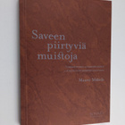 Maarit Mäkelä : Saveen piirtyviä muistoja - subjektiivise... - pikkukuva 1