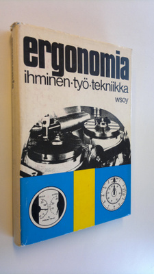 Ergonomia : Ihminen : Työ : Tekniikka