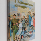 Regine Deforges : I hämndens skugga : 1944-1945 - pikkukuva 1