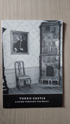 Turku Castle - A Guide Through The Bailey