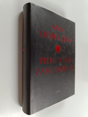 Ann Heberlein : Pieni kirja pahuudesta