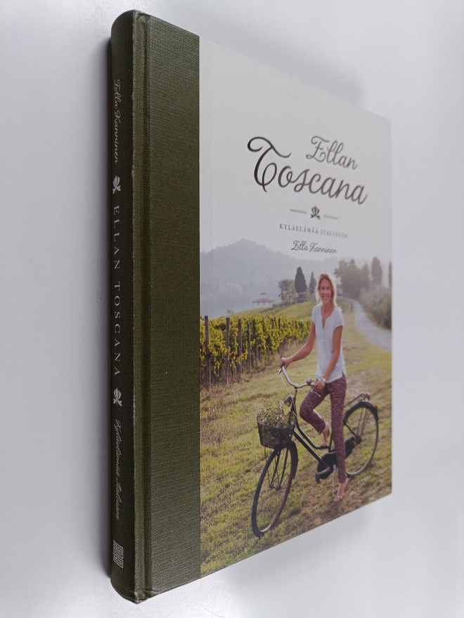 Ella Kanninen : Ellan Toscana : kyläelämää Italiassa