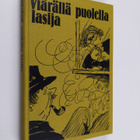 Viärällä puolella lasija : valittuja juttuja Savon sanomista - pikkukuva 1