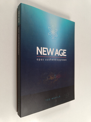Teo Mäkelä : New age : Opas uushenkisyyteen
