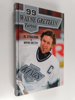 Wayne Gretzky ym. : 99 Wayne Gretzkyn tarina