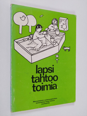 Marja-Liisa Hirvonen : Lapsi tahtoo toimia