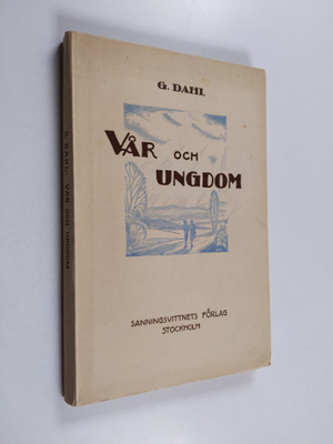 G. Dahl : Vår och ungdom