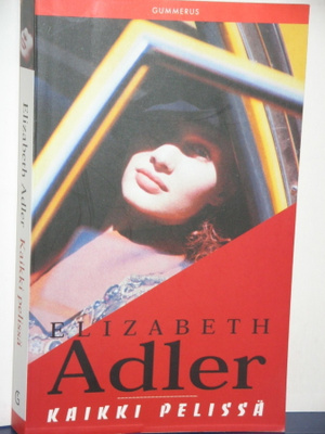 Elizabeth Adler : Kaikki pelissä
