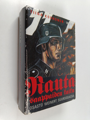 Tiina Korhonen : Rautasaappaiden kaiku : SS-osasto Weiner...