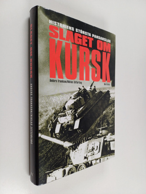 Anders Frankson : Slaget om kursk : Historiens största pa...